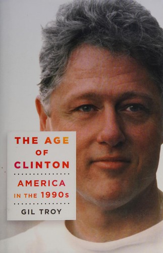 The age of Clinton: America in the 1990s