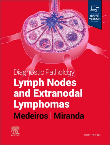 Diagnostic pathology lymph nodes and extranodal lymphomas with access code 3ed (hb 2023)