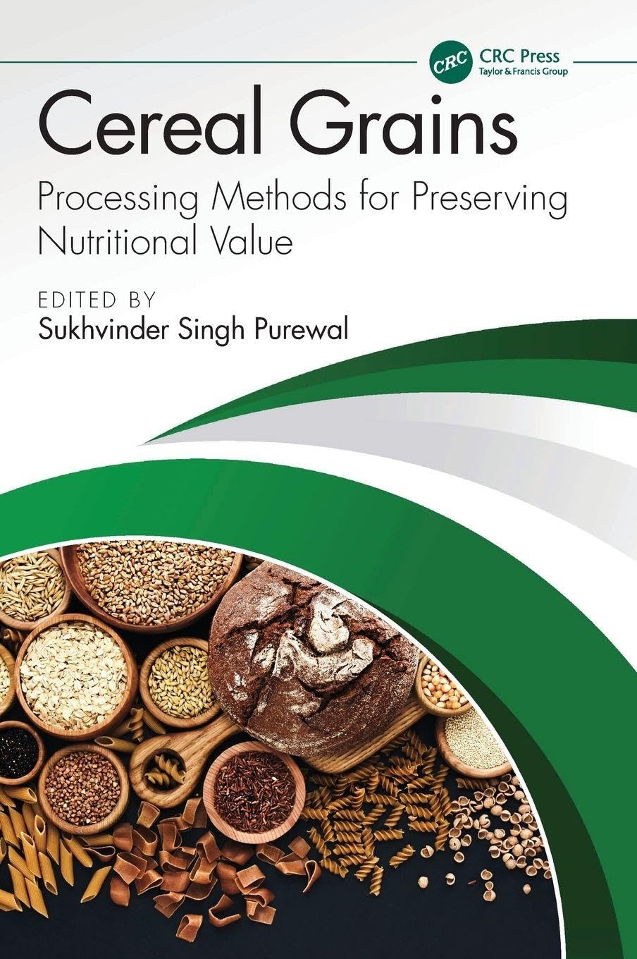 Cereal Grains Processing Methods For Preserving Nutritional Value (Hb 2026)