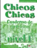 Chicos, Chicas: Cuaderno De Ejercicios: Nivel 1