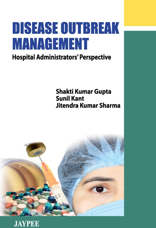 DISEASE OUTBREAK MANAGEMENT:HOSPITAL ADMINISTRATORS'PERSPECTIVE