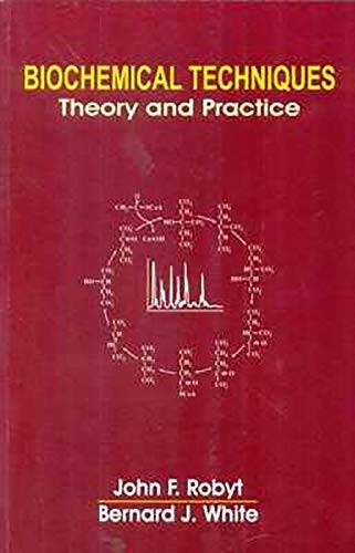 Biochemical Techniques: Theory and Practice