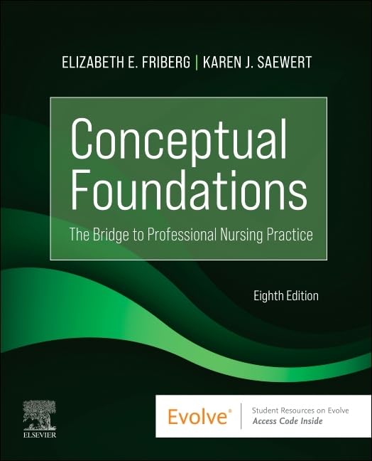 Conceptual foundations the bridge to professional nursing practice with access code 8ed (pb 2024)