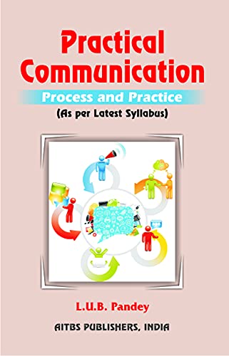 PRACTICAL COMMUNICATION (PROCESS AND PRACTICE)