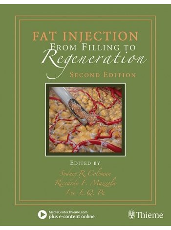 Fat Injection : From Filling to Regeneration 2nd Edition 2017