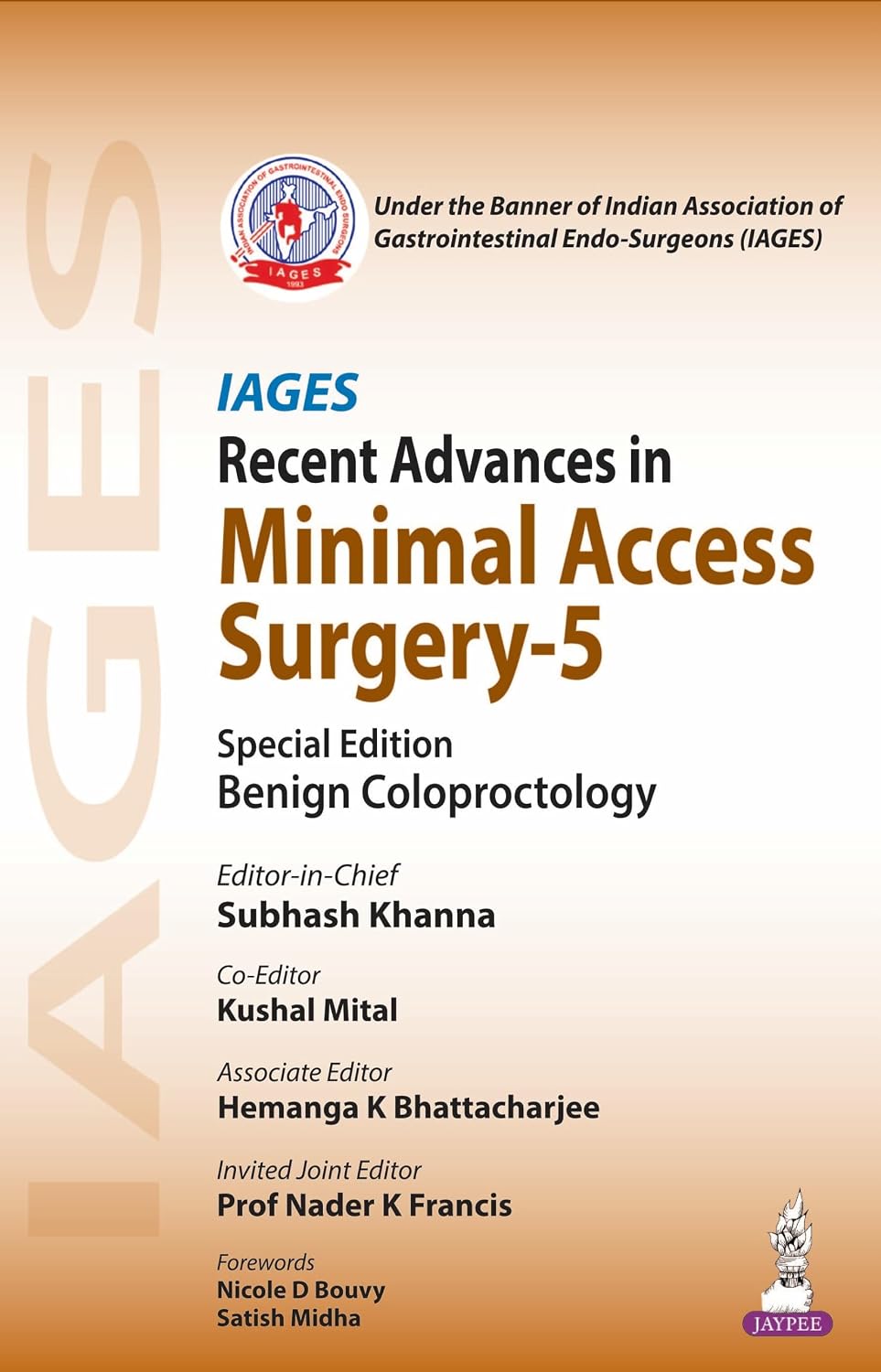 IAGES RECENT ADVANCES IN MINIMAL ACCESS SURGERY-5 (BENIGN COLOPROCTOLOGY)