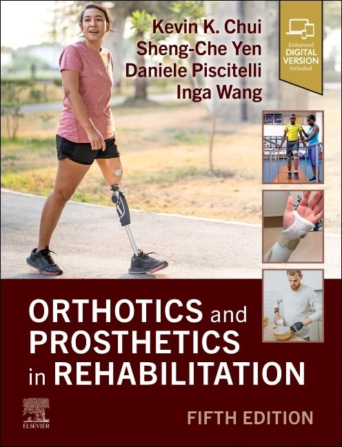 Orthotics and Prosthetics in Rehabilitation -5E