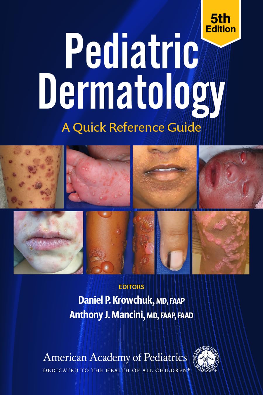 Pediatric Dermatology A Quick Reference Guide 5Ed (Pb 2025)