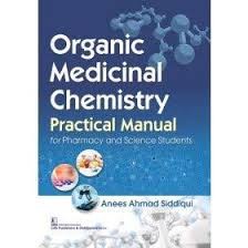 Organic Medicinal Chemistry Practical Manual For Pharmacy And Science Students (Pb 2025)