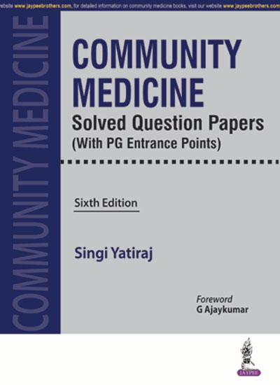 COMMUNITY MEDICINE SOLVED QUESTION PAPERS (WITH PG ENTRANCE POINTS) 6th Edition 2023