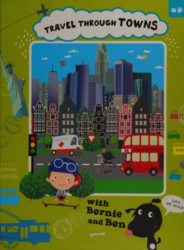 Travel through towns with Ben and Bernie
