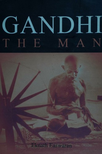 Gandhi: the Man