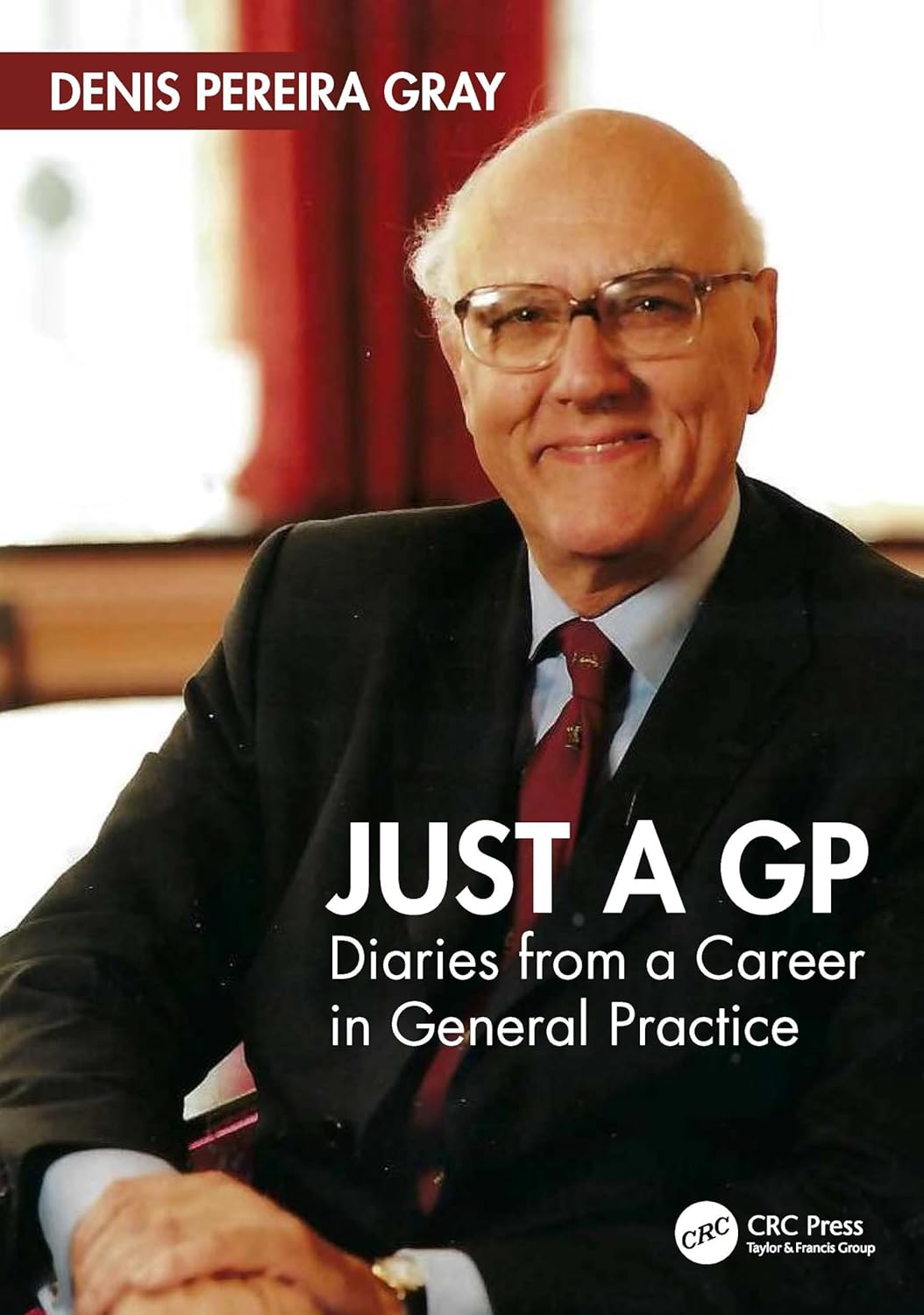 Just A Gp Diaries From A Career In General Practice (Pb 2024)