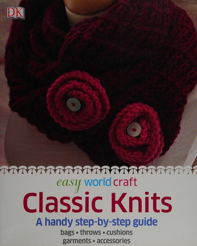 Classic Knits: A Handy Step by Step Guide
