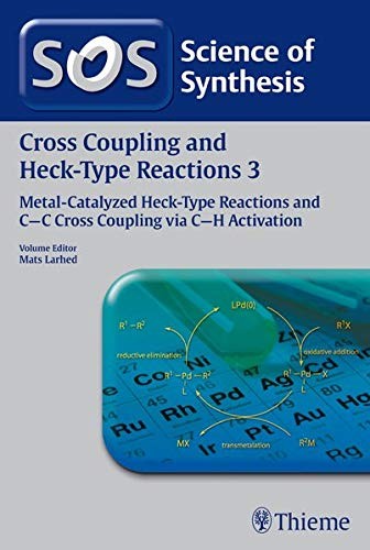 Cover of Science of Synthesis Cross Coupling and Heck-Type Reactions 3 1st Edition 2013