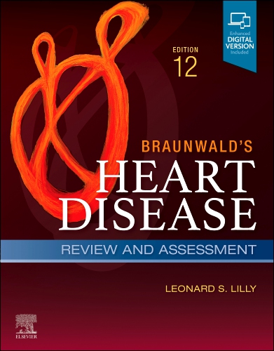 Braunwalds heart disease review and assessment with access code 12ed (pb 2023)