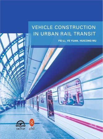 Cover of Vehicle Construction In Urban Rail Transit