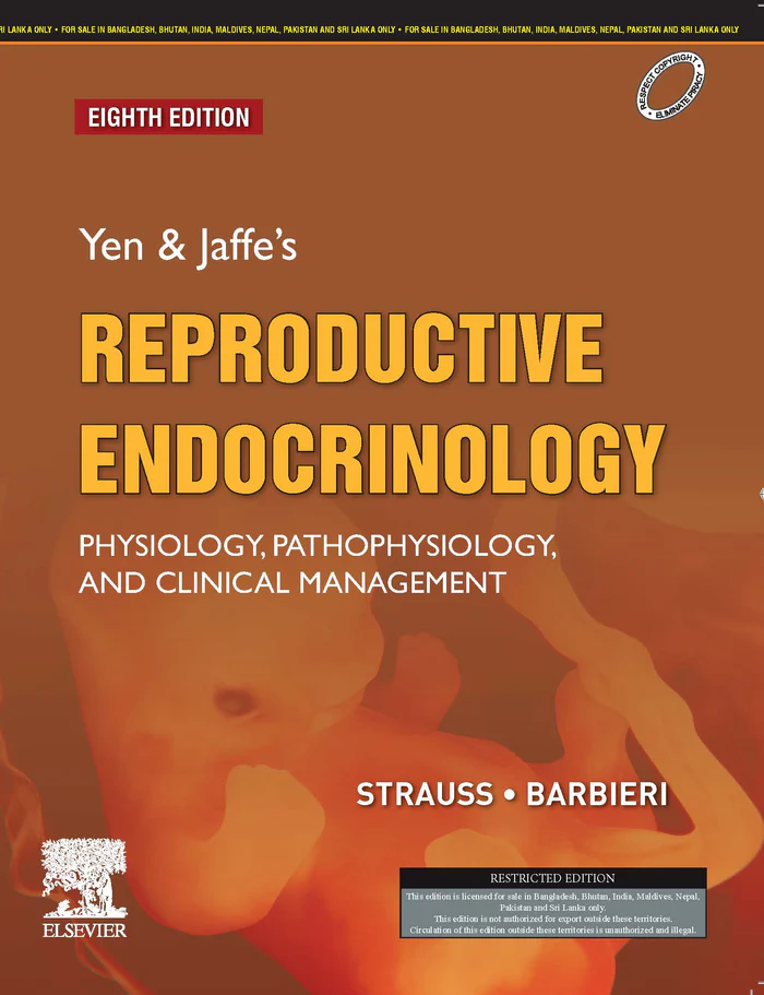 Yen & Jaffe’s Reproductive Endocrinology : Physiology, Pathophysiology, and Clinical Management, 8e
