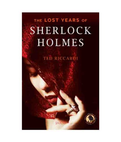 THE LOST YEARS OF SHERLOCK HOLMES