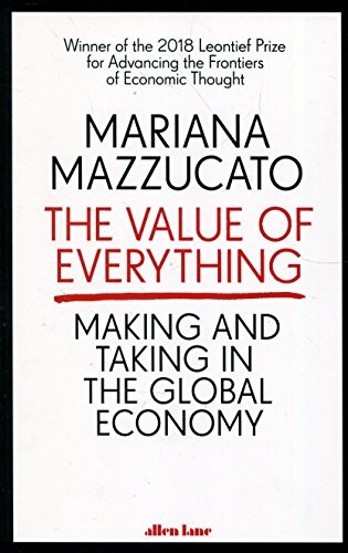 Cover of Value of Everything: Making and Taking in the Global Economy