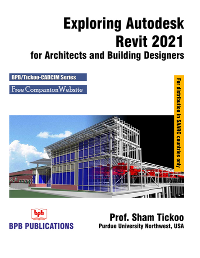 Exploring Autodesk Revit 2021 for Architects & Building Designers