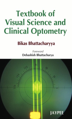Textbook of Visual Science and Clinical Optometry