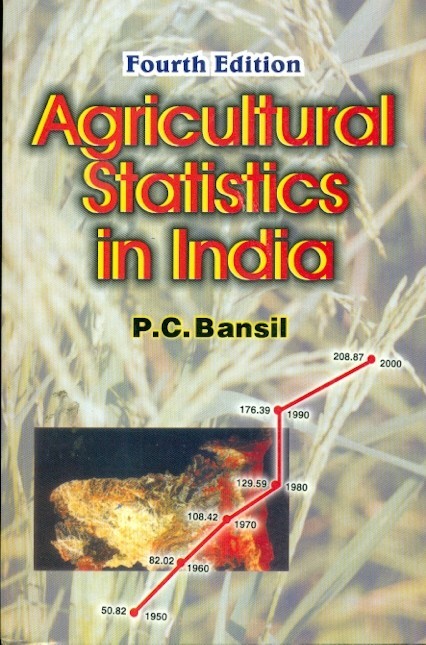 Agricultural Statistics In India, 4TH EDITION 2011