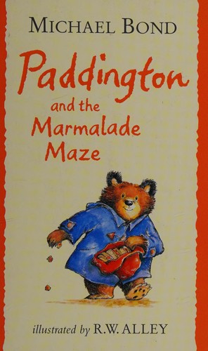 Paddington and the marmalade maze, Michael Bond