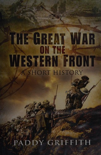 The Great War on the Western Front: A Short History