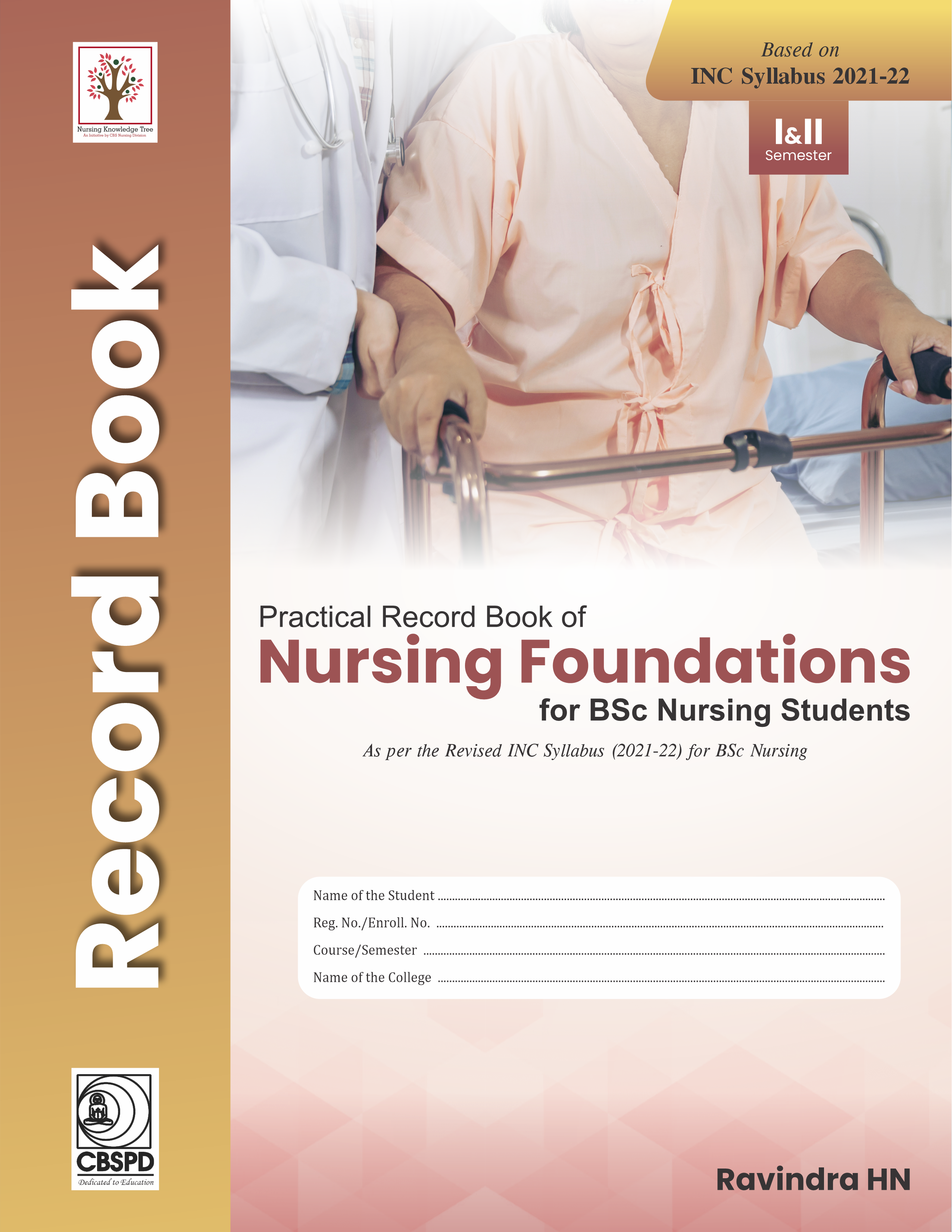 Practical Record Book Of Nursing Foundations For Bsc Nursing Students Based On Inc Syllabus 2021-2022 (Pb 2026)