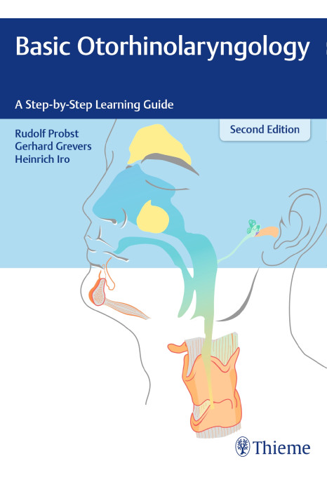 Basic Otorhinolaryngology A Step-By-Step Learning Guide