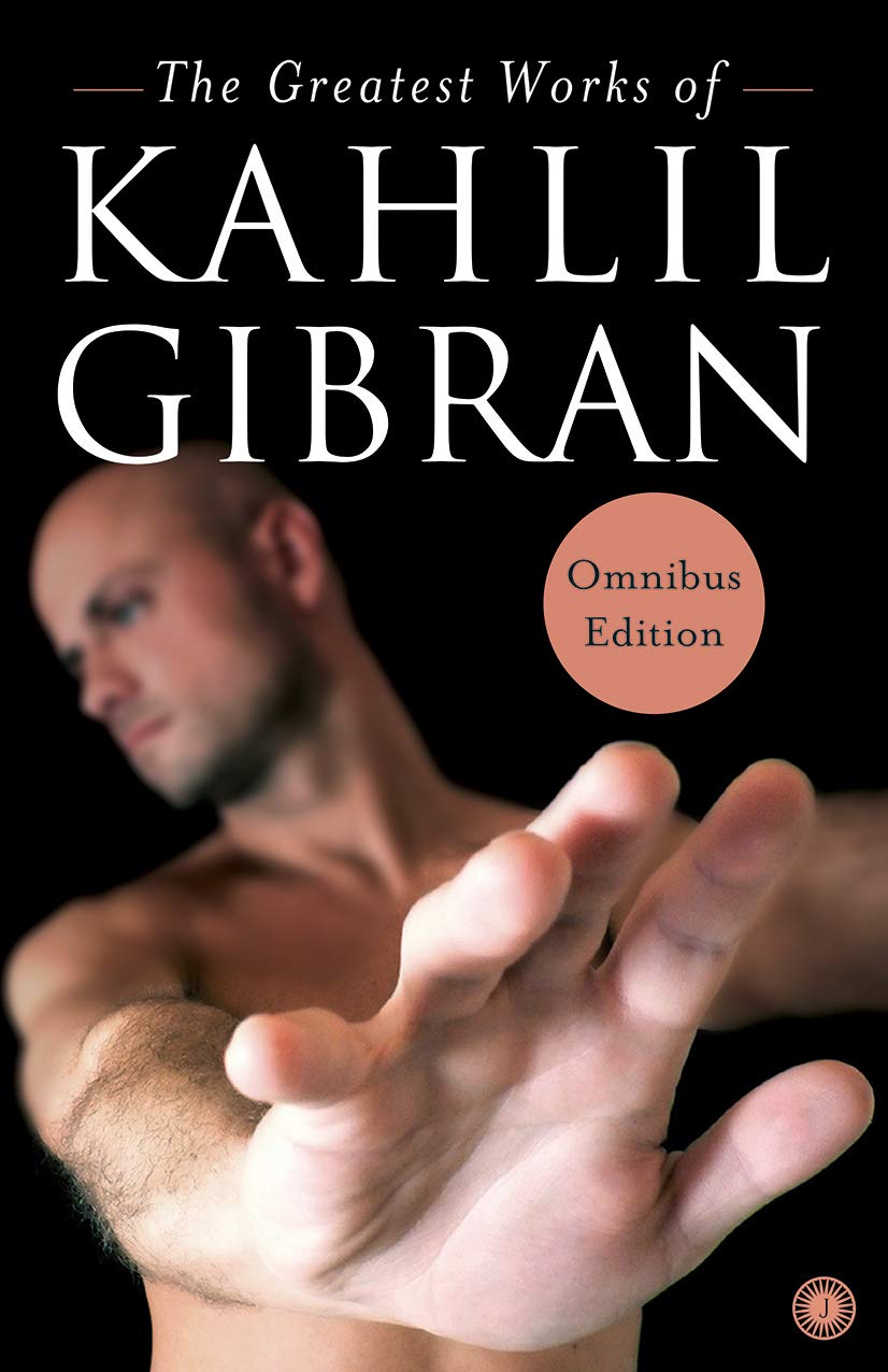 THE GREATEST WORKS OF KAHLIL GIBRAN