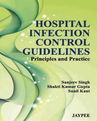 Hospital Infection Control Guidelines :Principles And Practice