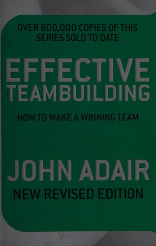 Effective Teambuilding: How to Make a Winning Team