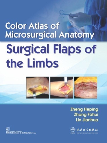 Cover of Color Atlas Of Microsurgical Anatomy Surgical Flaps Of The Limbs (CBS Reprint)