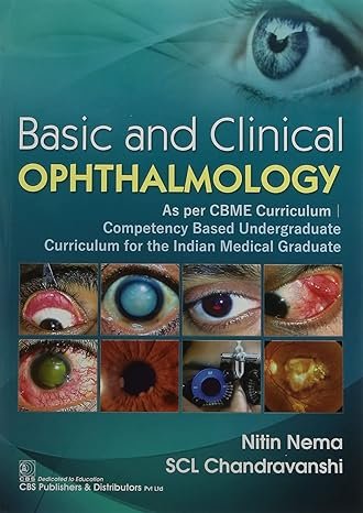 Basic And Clinical Ophthalmology As Per Cmbe Curriculum Competency Based Undergraduate Curriculum For The Indian Medical Graduate 1ST EDITION 2022