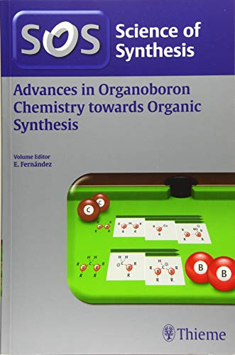 Cover of Science of Synthesis: Advances in Organoboron Chemistry towards Organic Synthesis 1st Edition 2020