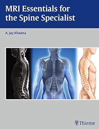 MRI Essentials for the Spine Specialist 1st Edition 2014