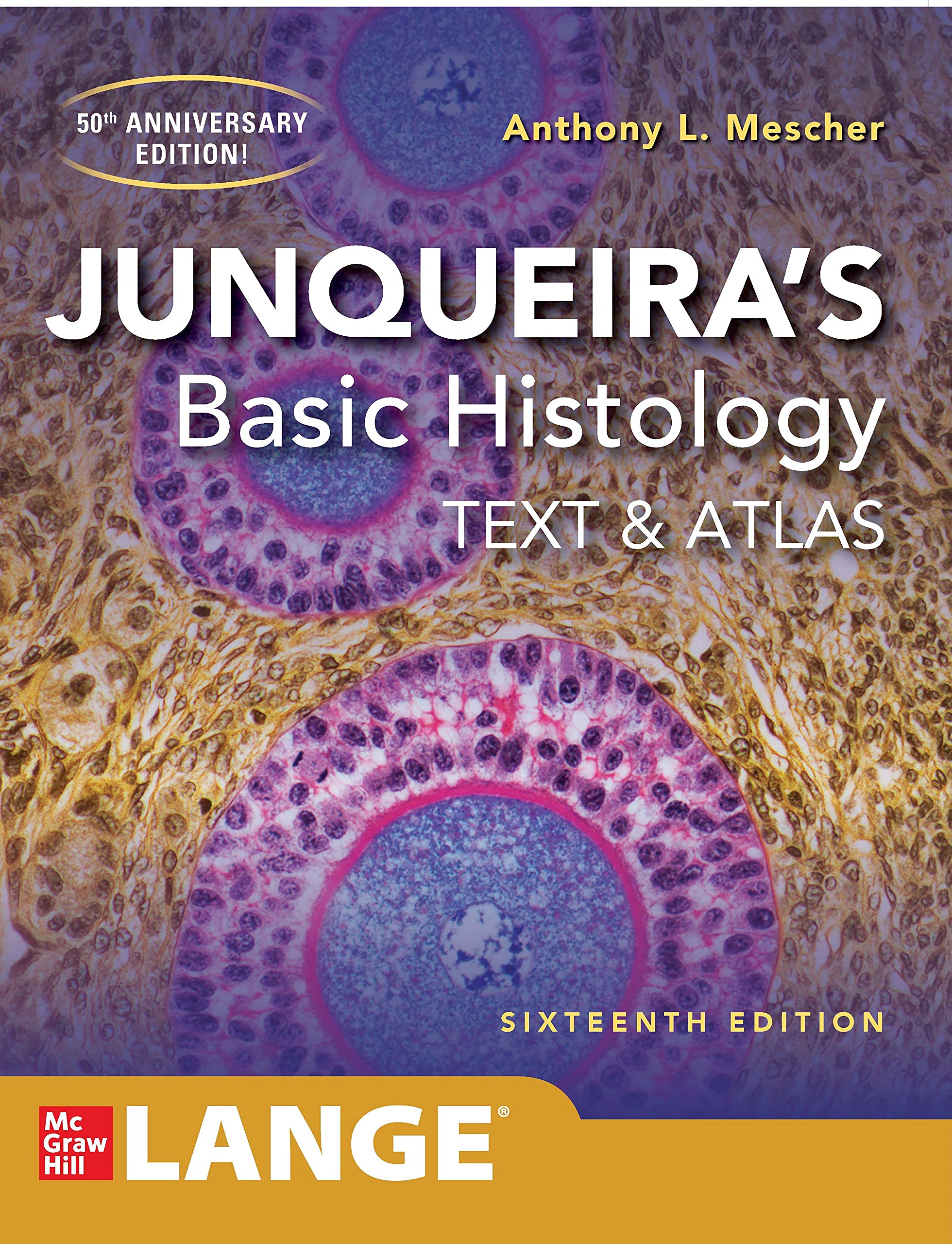 Junqueira’s Basic Histology Text & Atlas 16th IE/2021