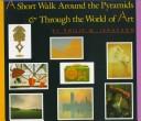 Cover of A short walk around the Pyramids & through the world of art