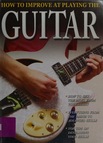 How to Improve at Playing the Guitar