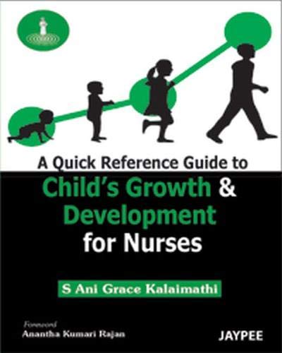 A Quick Reference Guide To Child'S Growth & Development For Nurses