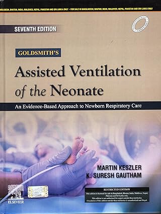Goldsmiths Assisted Ventilation Of The Neonate An Evidence Based Approach To Newborn Respiratory Care 7Ed (Hb 2024)