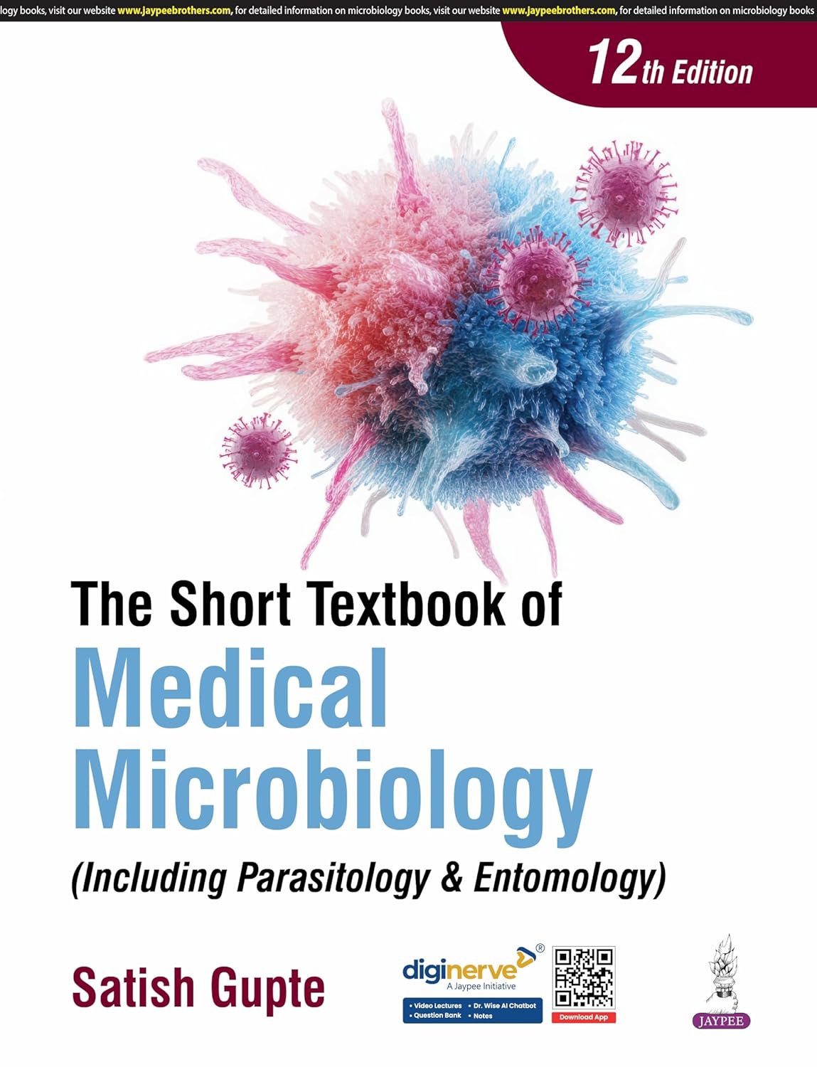 THE SHORT TEXTBOOK OF MEDICAL MICROBIOLOGY (INCLUDING PARASITOLOGY & ENTOMOLOGY)