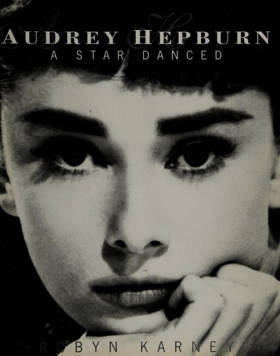 Audrey Hepburn: A Star Danced