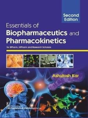 Essentials Of Biopharmaceutics And Pharmacokinetics