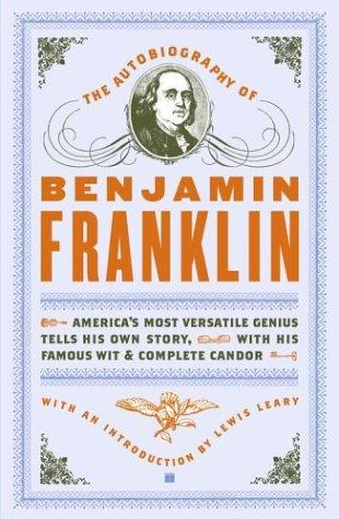 The autobiography of Benjamin Franklin