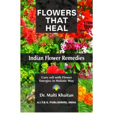 FLOWERS THAT HEAL: INDIAN FLOWER REMEDIES