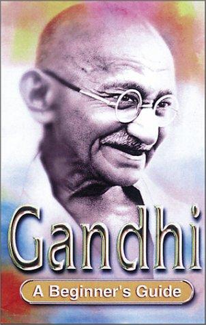 Gandhi: A Beginner's Guide