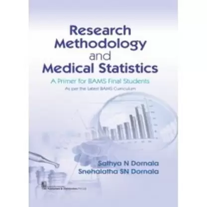 Research Methodology And Medical Statistics A Primer For Bams Final Students 1ST EDITION 2020